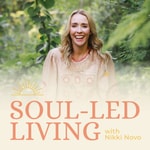Logo of the podcast Soul Led Living Podcast with Nikki Novo Logo of the podcast Soul Led Living Podcast with Nikki Novo