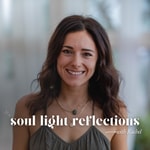 Podcast soul light reflections.