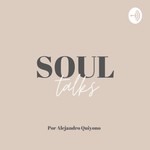 Logo of the podcast Soul Talks, pláticas del alma Podcast Soul Talks, pláticas del alma