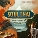 Logo of the podcast Soul Thai: Moving & Living in Thailand Podcast Soul Thai: Moving & Living in Thailand