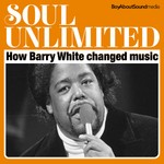 Logo of the podcast Soul Unlimited - How Barry White Changed Music Podcast Soul Unlimited - How Barry White Changed Music