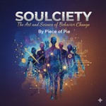 Logo of the podcast Soulciety: The Art and Science of Behavior Change Podcast Soulciety: The Art and Science of Behavior Change