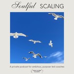 Logo of the podcast Soulful Scaling with Sarah Clarke Podcast Soulful Scaling with Sarah Clarke