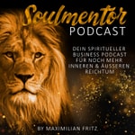 Logo of the podcast SOULMENTOR - Der spirituelle Business Podcast Podcast SOULMENTOR - Der spirituelle Business Podcast