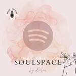 Logo of the podcast Soulspace by Dilea Podcast Soulspace by Dilea