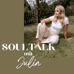 SOULTALK mit Julia SOULTALK mit Julia