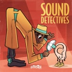 Sound Detectives Podcast Sound Detectives