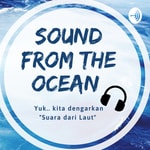 Logo of the podcast Sound from The Ocean (Suara dari Laut) Podcast Sound from The Ocean (Suara dari Laut)