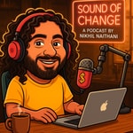 Podcast SOUND OF CHANGE- Where Every Voice Is A Catalyst.