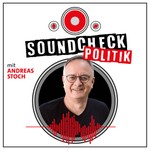 Podcast Soundcheck Politik – der Podcast mit Andreas Stoch