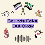 Logo of the podcast Sounds Fake But Okay Podcast Sounds Fake But Okay