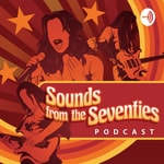 Logo of the podcast Sounds From The Seventies Podcast Sounds From The Seventies