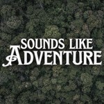 Sounds Like Adventure Podcast Sounds Like Adventure