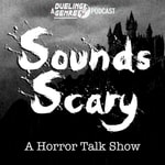 Logo of the podcast Sounds Scary: A Horror Talk Show Podcast Sounds Scary: A Horror Talk Show