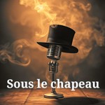 Logo of the podcast Sous le chapeau de dirigeant Podcast Sous le chapeau de dirigeant