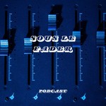 Logo of the podcast Sous le Fader Podcast Sous le Fader