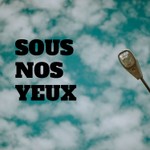 Logo of the podcast Sous nos yeux Podcast Sous nos yeux