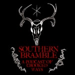 Southern Bramble: a Podcast of Crooked Ways Southern Bramble: a Podcast of Crooked Ways
