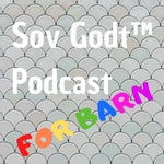 Logo of the podcast Sov Godt ™ Podcast for barn - god natt historier på sengekanten Podcast Sov Godt ™ Podcast for barn - god natt historier på sengekanten
