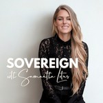 Sovereign with Samantha Lotus Podcast Sovereign with Samantha Lotus
