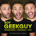 Soy GeekGuy con César Salza | Tech y Finanzas Podcast Soy GeekGuy con César Salza | Tech y Finanzas