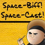 Logo of the podcast Space-Biff! Space-Cast! Podcast Space-Biff! Space-Cast!