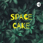 Logo of the podcast Space Cake Podcast Space Cake