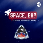 Logo of the podcast Space, Eh? Podcast Space, Eh?