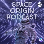 Logo of the podcast Space Origin Podcast Podcast Space Origin Podcast