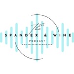 Spandex & Wine Podcast Spandex & Wine