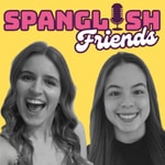 Logo of the podcast Beginners Spanish Podcast - Spanglish Friends Podcast Beginners Spanish Podcast - Spanglish Friends