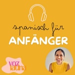 Spanisch für Anfänger Podcast Spanisch für Anfänger