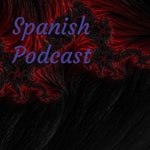 Logo of the podcast Spanish Podcast Podcast Spanish Podcast