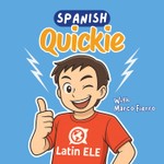 Spanish Quickie | Spanish for Beginners Podcast Spanish Quickie | Spanish for Beginners