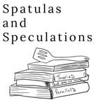 Logo of the podcast Spatulas and Speculations Podcast Spatulas and Speculations
