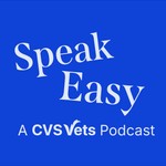 Logo of the podcast Speak Easy - A CVS Vets Podcast Podcast Speak Easy - A CVS Vets Podcast