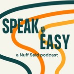 Logo of the podcast Speak Easy - a Nuff Said podcast Podcast Speak Easy - a Nuff Said podcast