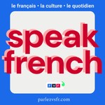 Logo of the podcast Speak french (B1 - C2) 💬🇫🇷 culture, société, quotidien et vocab' Podcast Speak french (B1 - C2) 💬🇫🇷 culture, société, quotidien et vocab'