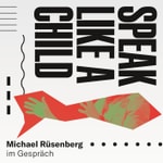Logo of the podcast Speak Like A Child Podcast Speak Like A Child