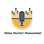 Logo of the podcast Speak Project Management Podcast Speak Project Management
