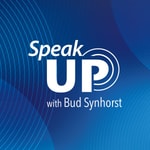 Logo of the podcast Speak Up With Bud Synhorst Podcast Speak Up With Bud Synhorst