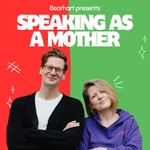 Logo of the podcast Speaking As A Mother Podcast Speaking As A Mother
