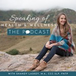 Speaking of Health & Wellness: The Podcast | Supporting Kids’ Picky Eating + Neurodevelopment
Podcast Speaking of Health & Wellness: The Podcast | Supporting Kids’ Picky Eating + Neurodevelopment