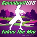 Podcast SpeedGolfHER Takes the Mic