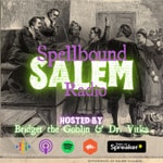 Logo of the podcast Spellbound Salem Radio Podcast Spellbound Salem Radio