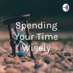 Logo of the podcast Spending Your Time Wisely Podcast Spending Your Time Wisely