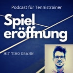 Logo of the podcast Spieleröffnung - Der Podcast für Tennistrainer Podcast Spieleröffnung - Der Podcast für Tennistrainer