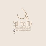 Logo of the podcast Spill the Milk Breastfeeding Podcast Podcast Spill the Milk Breastfeeding Podcast