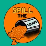 Spill the Scenes Podcast Spill the Scenes