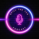 Logo of the podcast Spill the Tea with Will & Maria Podcast Spill the Tea with Will & Maria